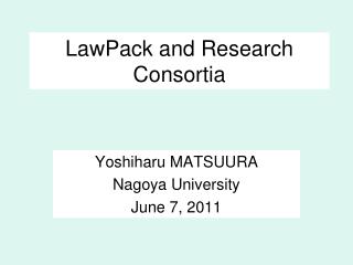 LawPack and Research Consortia