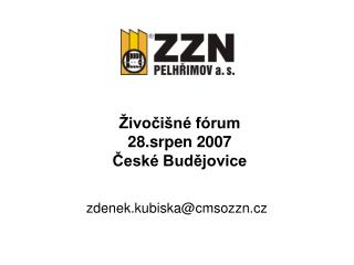 Živočišné fórum 28.srpen 2007 České Budějovice