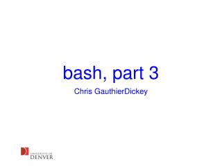 bash, part 3