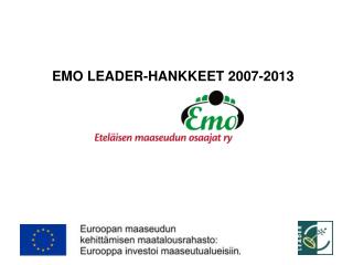 EMO LEADER-HANKKEET 2007-2013