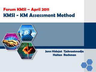 Forum KMSI – April 2011 KMSI - KM Assessment Method