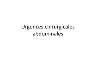 Urgences chirurgicales abdominales