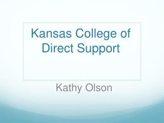 Kansas College of Direct Support