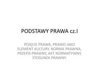 PODSTAWY PRAWA cz.I