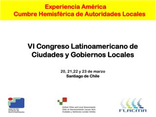 Experiencia América C umbre H emisférica de Autoridades Locales