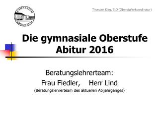 Die gymnasiale Oberstufe Abitur 2016