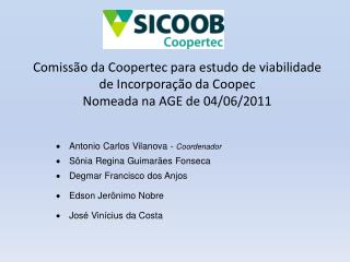 Antonio Carlos Vilanova - Coordenador Sônia Regina Guimarães Fonseca
