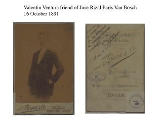 Valentin Ventura friend of Jose Rizal Paris Van Bosch 16 October 1891