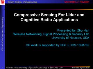 Compressive Sensing For Lidar and Cognitive Radio Applications