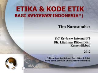 ETIKA &amp; KODE ETIK BAGI REVIEWER INDONESIA*)