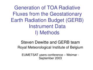 Steven Dewitte and GERB team Royal Meteorological Institute of Belgium