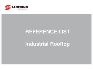 REFERENCE LIST Industrial Rooftop