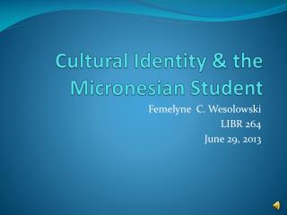 Cultural Identity &amp; the Micronesian Student