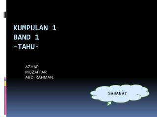 KUMPULAN 1 BAND 1 - tahu -