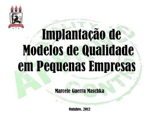   Implantação de Modelos de Qualidade em Pequenas Empresas 