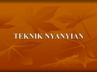 TEKNIK NYANYIAN