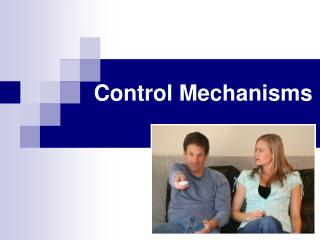 Control Mechanisms