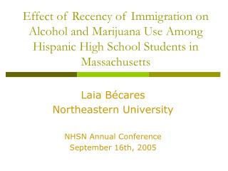 Laia Bécares Northeastern University NHSN Annual Conference September 16th, 2005