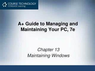 A+ Guide to Managing and Maintaining Your PC, 7e