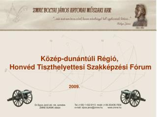 Közép-dunántúli Régió, Honvéd Tiszthelyettesi Szakképzési Fórum