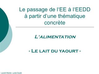 Le passage de l‘EE à l‘EEDD à partir d‘une thématique concrète