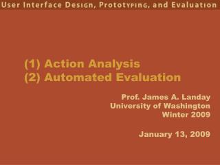 (1) Action Analysis (2) Automated Evaluation