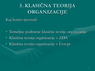 5 . KLASIČNA TEORIJA ORGANIZACIJE