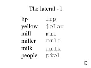 The lateral - l