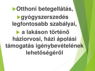 Otthoni betegellátás, gyógyszerszedés legfontosabb szabályai,