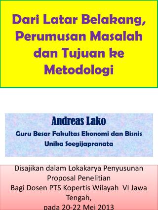 Dari Latar Belakang, Perumusan Masalah dan Tujuan ke Metodologi