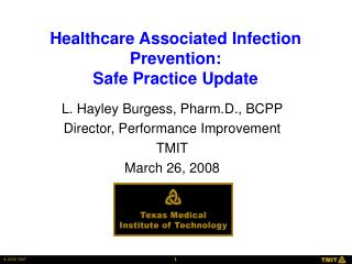Healthcare Associated Infection Prevention: Safe Practice Update