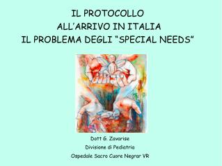 IL PROTOCOLLO ALL’ARRIVO IN ITALIA IL PROBLEMA DEGLI “SPECIAL NEEDS”