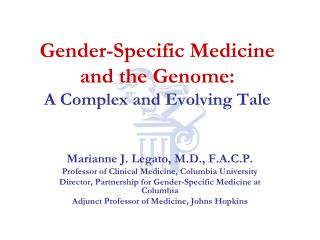 Gender-Specific Medicine and the Genome: A Complex and Evolving Tale