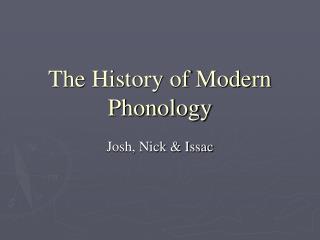 The History of Modern Phonology