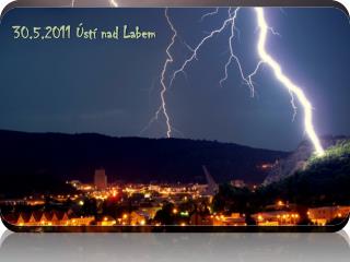 30.5.2011 Ústí nad Labem