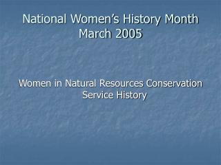 National Women’s History Month March 2005
