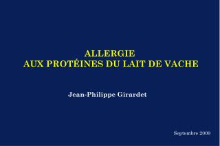 ALLERGIE AUX PROTÉINES DU LAIT DE VACHE