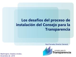 Los desafíos del proceso de instalación del Consejo para la Transparencia