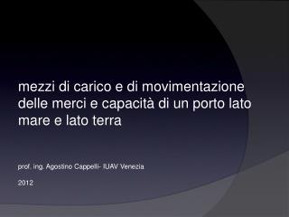 mezzi di carico e di movimentazione delle merci e capacità di un porto lato mare e lato terra