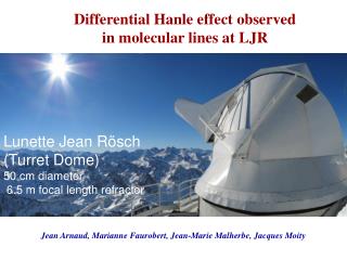 Differential Hanle effect observed in molecular lines at LJR