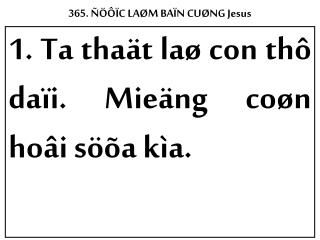 365. ÑÖÔÏC LAØM BAÏN CUØNG Jesus