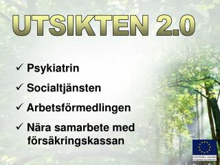 Psykiatrin Socialtjänsten Arbetsförmedlingen Nära samarbete med försäkringskassan