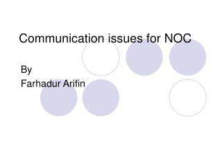 Communication issues for NOC