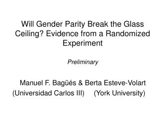 Will Gender Parity Break the Glass Ceiling? Evidence from a Randomized Experiment Preliminary