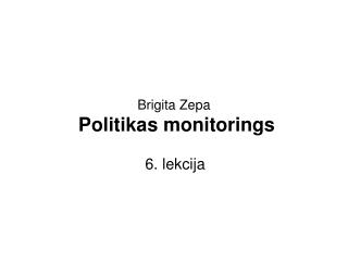 Brigita Zepa Politikas monitorings