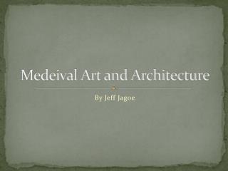 Medeival Art and Architecture