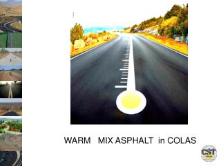 WARM MIX ASPHALT in COLAS