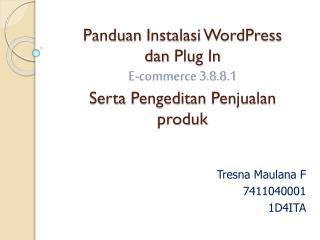 Panduan Instalasi WordPress dan Plug In E-commerce 3.8.8.1 Serta Pengeditan Penjualan produk