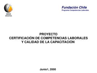 PROYECTO CERTIFICACIÓN DE COMPETENCIAS LABORALES Y CALIDAD DE LA CAPACITACIÓN