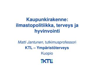 Kaupunkirakenne: ilmastopolitiikka, terveys ja hyvinvointi